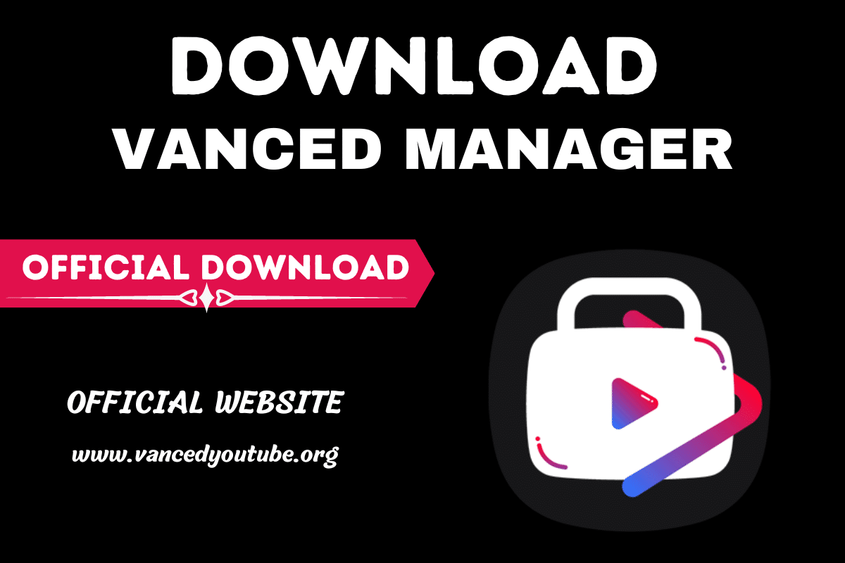 Link Download Youtube Vanced Manager Apk Mod Terbaru 2024