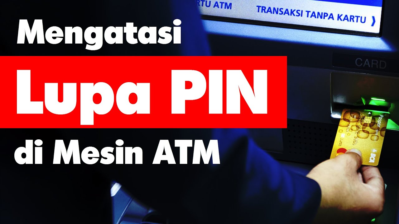 Cara Mengatasi Lupa PIN ATM BCA