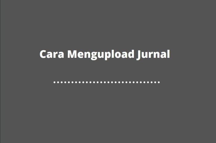 Cara Mengupload Artikel ke Jurnal