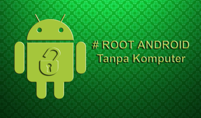 Cara Mendapatkan Akses Root Tanpa Root Android Simple Mudah