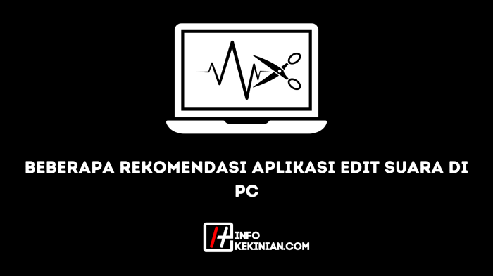 Rekomendasi Aplikasi Edit Suara di Laptop dan PC