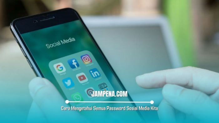 Cara Mengetahui Password Semua Sosial Media Kamu