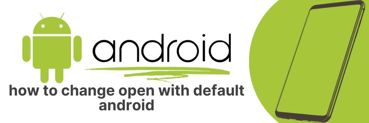 5+ Cara Mengubah Default Open With di Android
