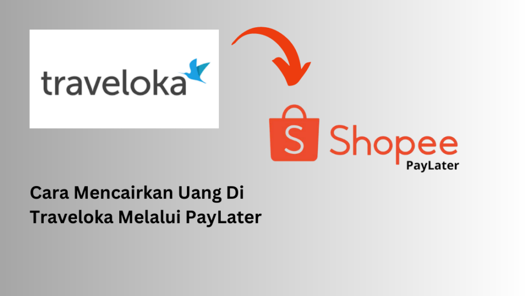 Cara Mencairkan Paylater Traveloka