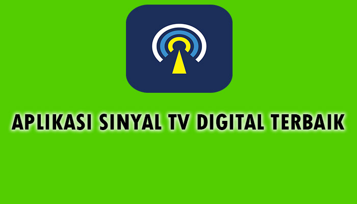 Sinyal TV Digital Apk Terbaik Terbaru 2024