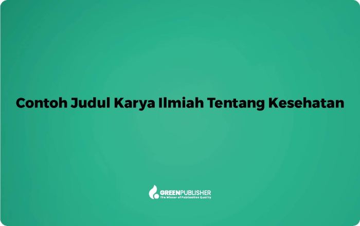 Contoh Judul Karya Ilmiah Tentang Kesehatan