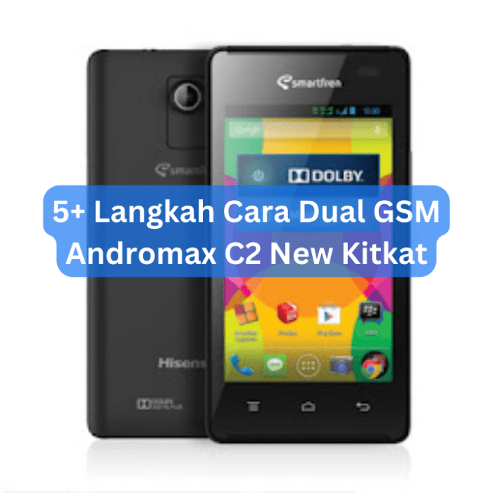 5+ Langkah Cara Dual GSM Andromax C2 New Kitkat