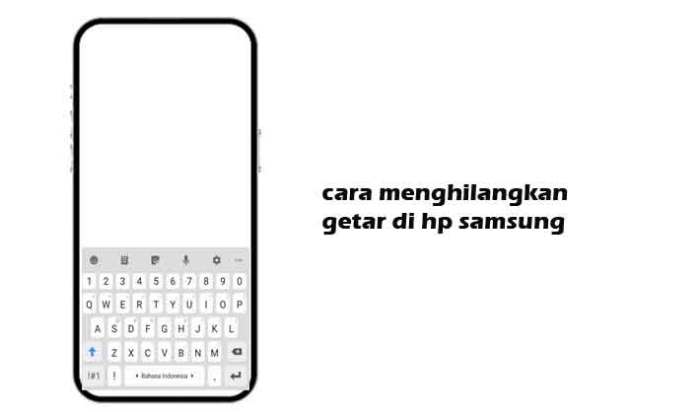 Cara Mengatasi Getar Hp Samsung Hilang