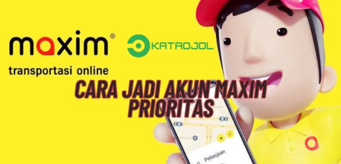 Cara Membuat Akun Maxim Prioritas