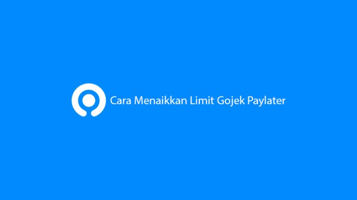 Cara Mengambil Limit di Aplikasi Gojek