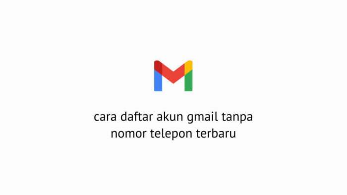 Cara Membuat Gmail Tanpa Nomor Telepon