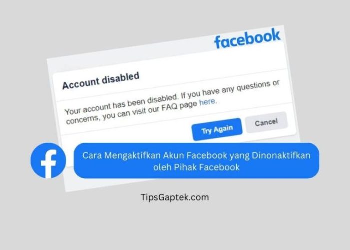 Cara Mengembalikan Akun Facebook Yang Dinonaktifkan